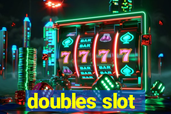 doubles slot