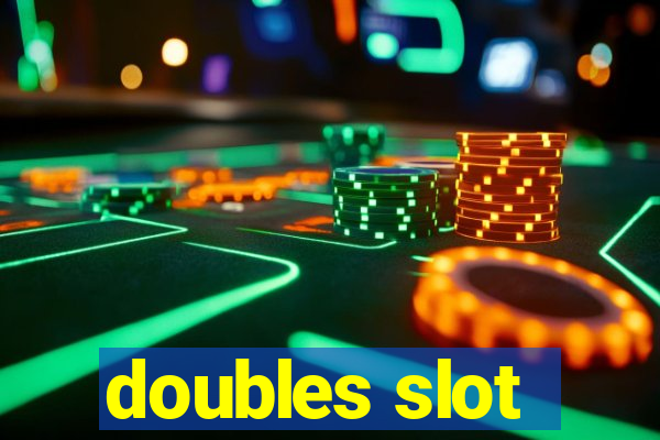 doubles slot