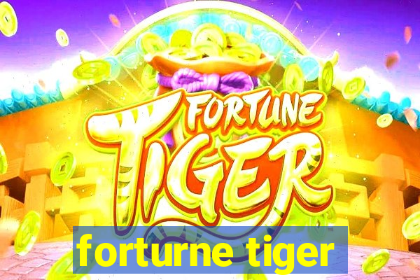 forturne tiger