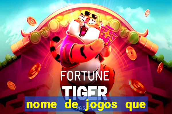 nome de jogos que ganha dinheiro de verdade