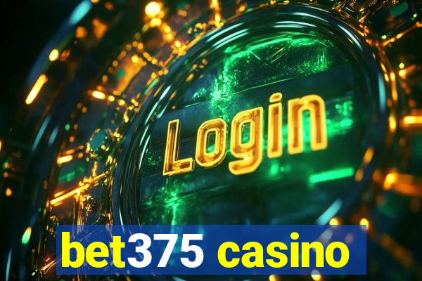 bet375 casino