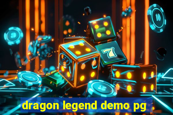 dragon legend demo pg