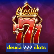 deusa 777 slots