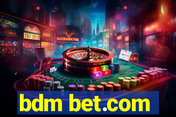 bdm bet.com