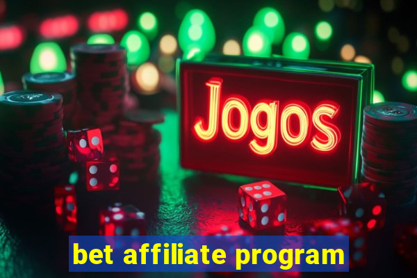 bet affiliate program