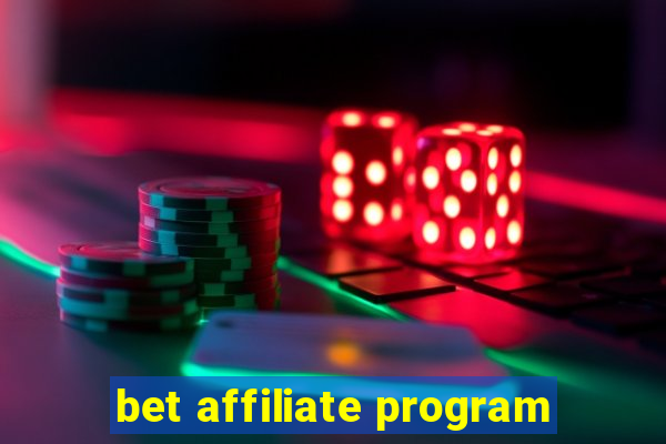 bet affiliate program