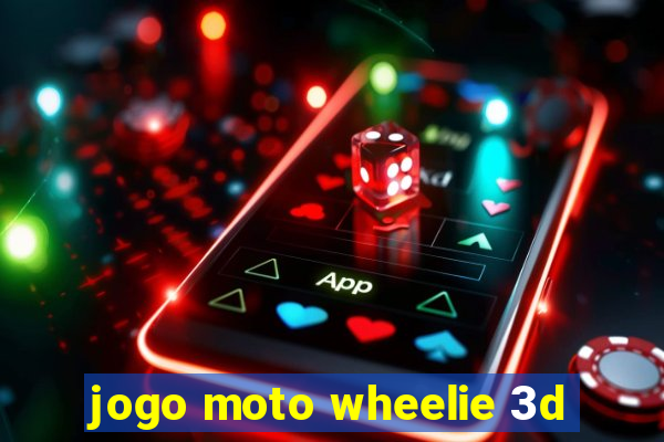 jogo moto wheelie 3d