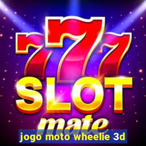 jogo moto wheelie 3d