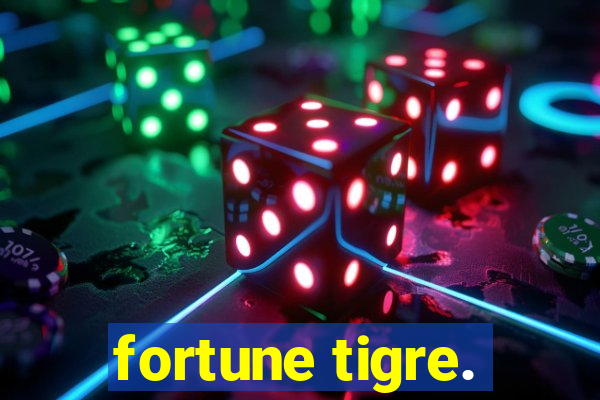 fortune tigre.