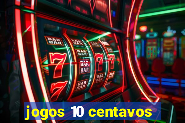 jogos 10 centavos