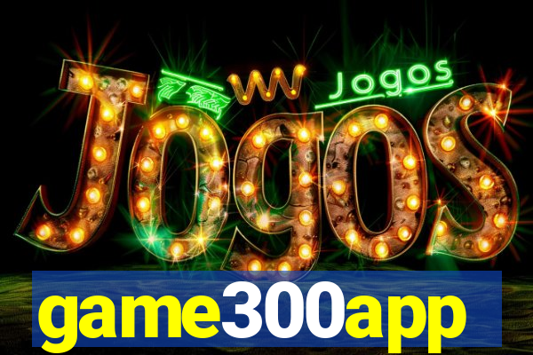 game300app