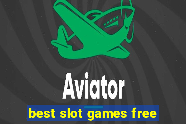 best slot games free