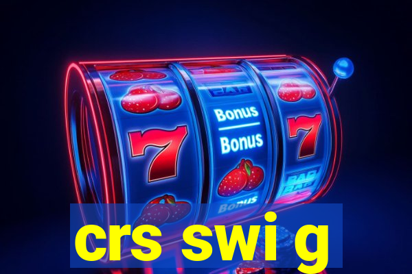 crs swi g