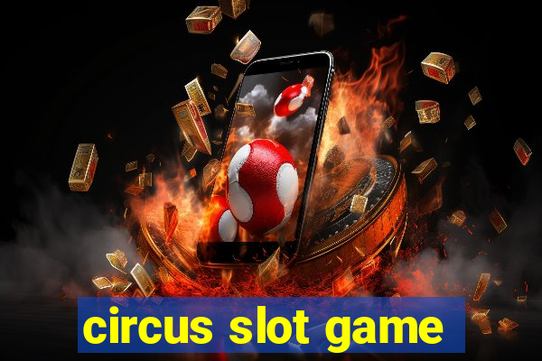 circus slot game