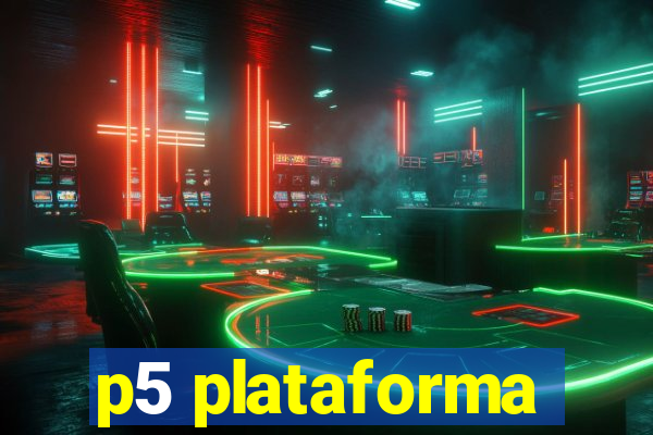 p5 plataforma