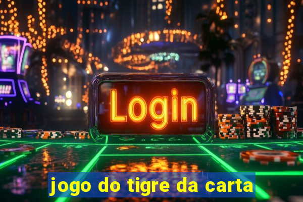 jogo do tigre da carta