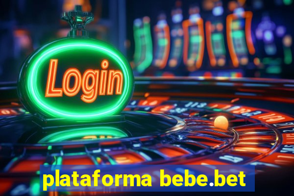 plataforma bebe.bet