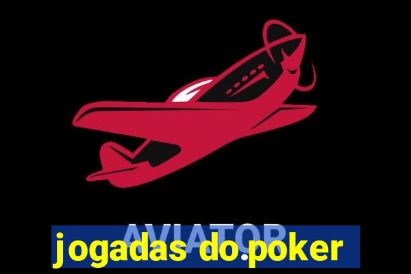 jogadas do.poker