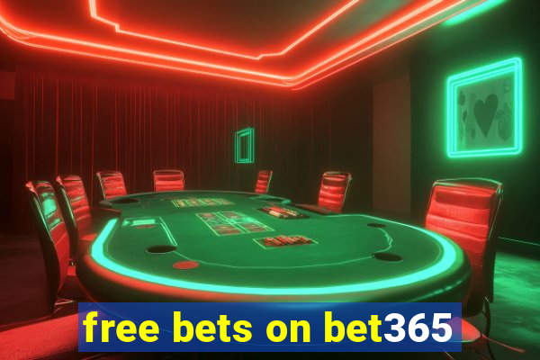 free bets on bet365