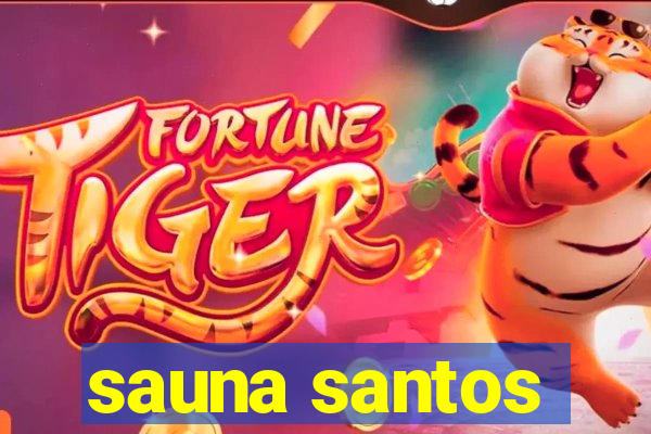 sauna santos