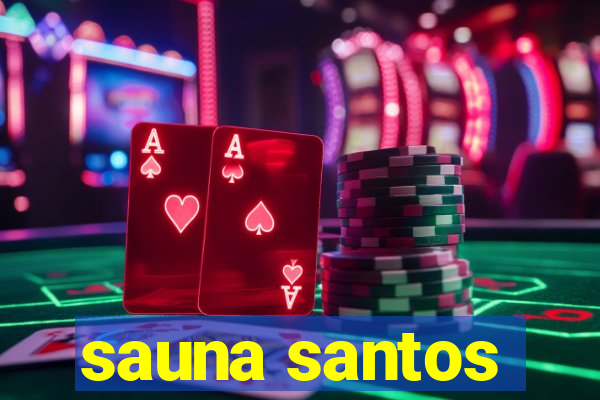 sauna santos