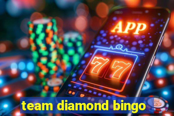 team diamond bingo