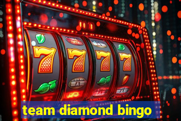 team diamond bingo