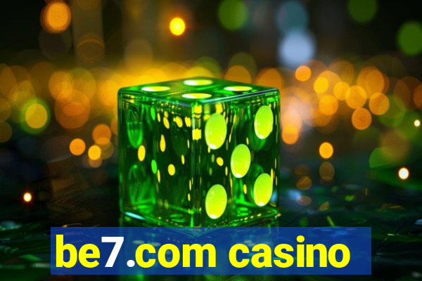 be7.com casino