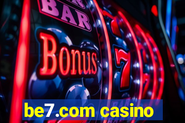 be7.com casino