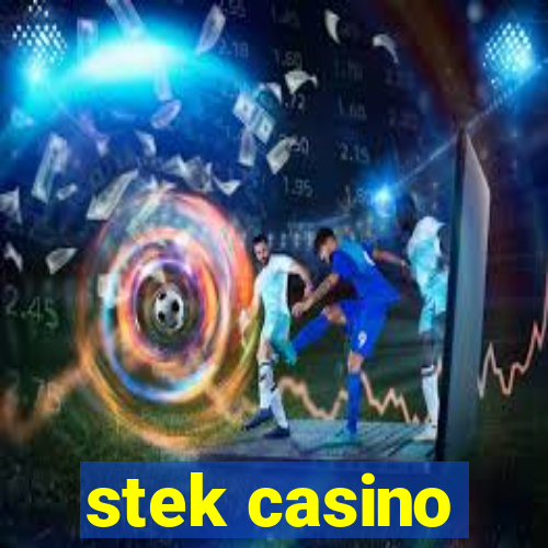 stek casino