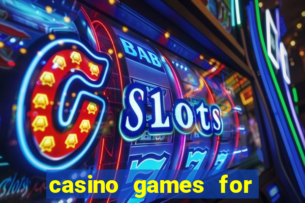 casino games for free slots