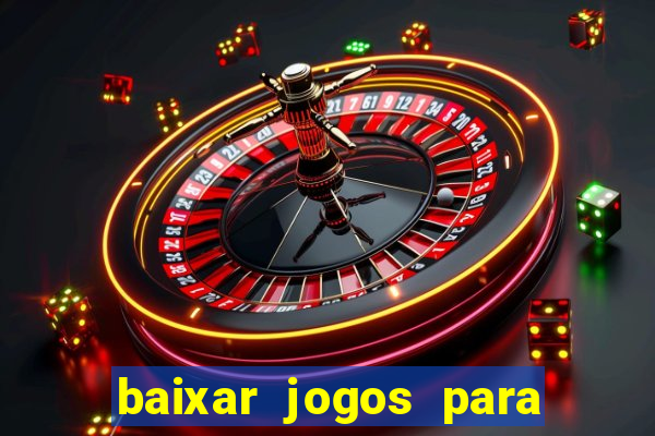 baixar jogos para o pc