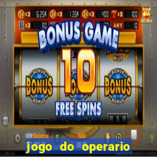 jogo do operario ao vivo