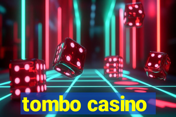 tombo casino