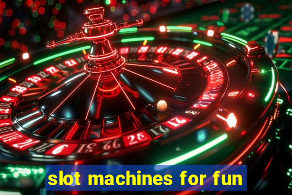 slot machines for fun