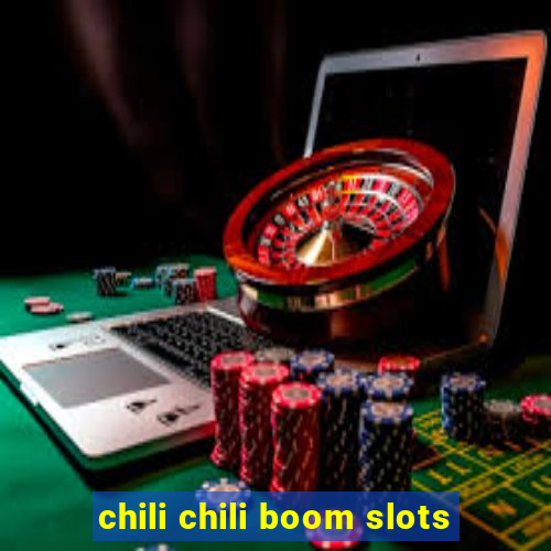 chili chili boom slots