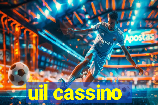 uil cassino