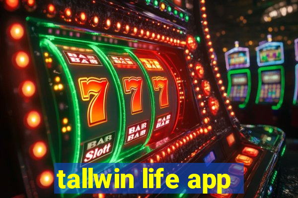 tallwin life app