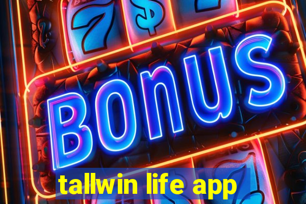 tallwin life app