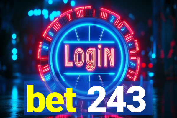 bet 243