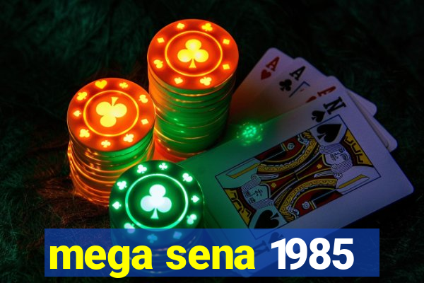 mega sena 1985