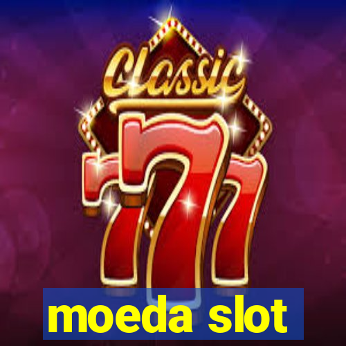 moeda slot