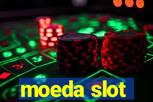 moeda slot