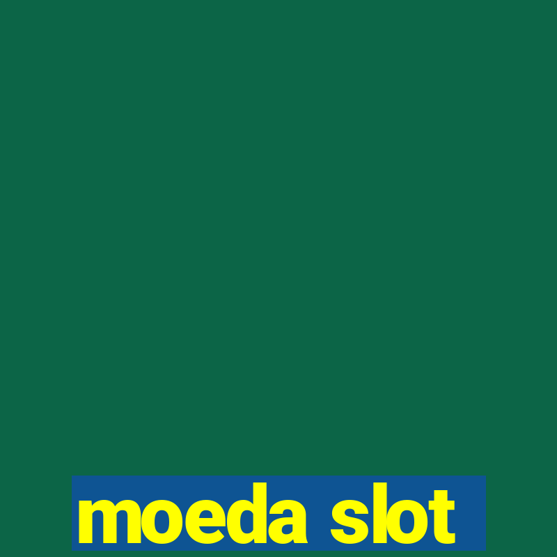 moeda slot