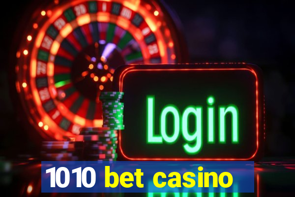 1010 bet casino