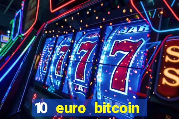 10 euro bitcoin casino bonus ohne einzahlung