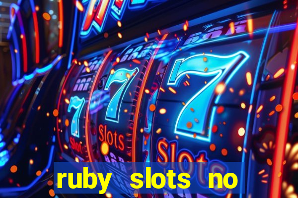 ruby slots no deposit bonuses