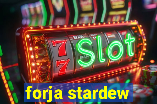 forja stardew