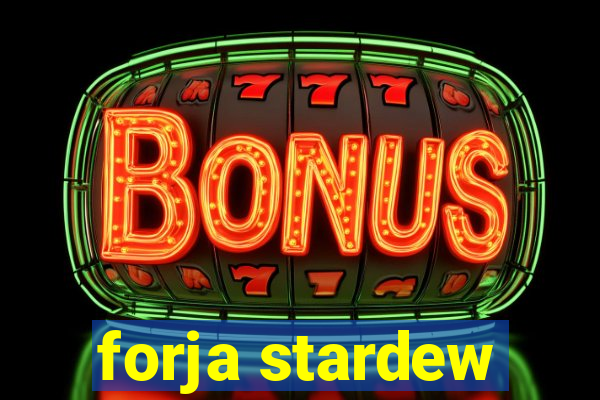 forja stardew