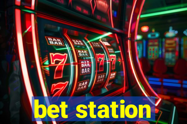 bet station